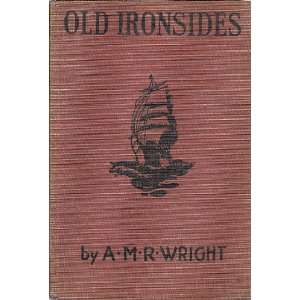  Old Ironsides. Based Upon an Original Story By Harry Carr 