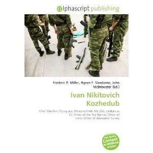  Ivan Nikitovich Kozhedub (9786132860286) Books