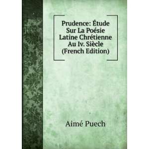  chrÃ©tienne au IVe siÃ¨cle (French Edition) AimÃ© Puech Books
