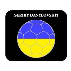    Serhiy Danylovskyi (Ukraine) Soccer Mouse Pad 