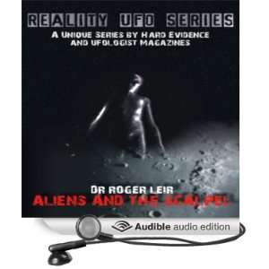  Reality UFO Series Aliens and the Scalpel (Audible Audio 