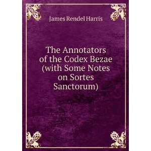   (with Some Notes on Sortes Sanctorum) James Rendel Harris Books