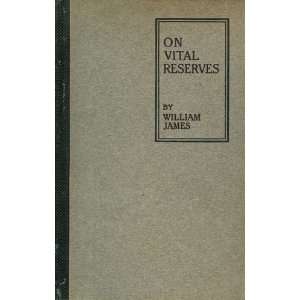  On Vital Reserves James. William Books