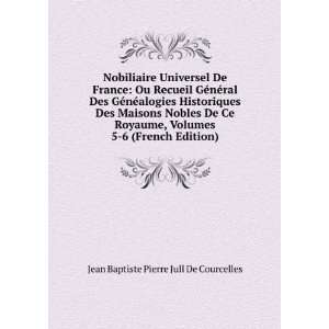  French Edition) Jean Baptiste Pierre Jull De Courcelles Books
