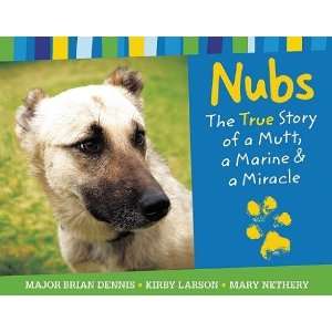  Nubs The True Story of a Mutt, A Marine & A Miracle   Book 