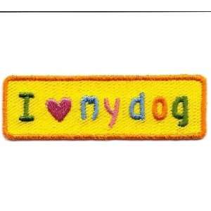 Dogs I Love My Dog   Embroidered Iron On Applique 