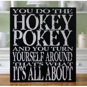    18x20 You Do The Hokey Pokey.sign Patio, Lawn & Garden