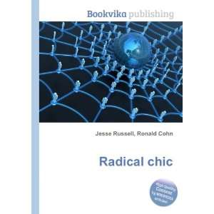  Radical chic Ronald Cohn Jesse Russell Books