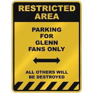  RESTRICTED AREA  PARKING FOR GLENN FANS ONLY  PARKING 