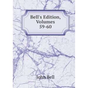  Bells Edition, Volumes 59 60 John Bell Books