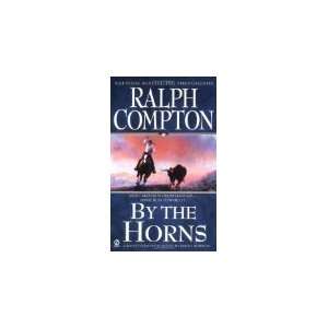  Ralph Compton By the Horns (Ralph Compton Western Series 