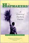The Haymakers A Chronicle of Five Farm Families, (0873513940), Steven 