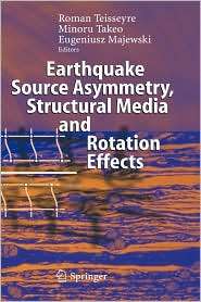 Earthquake Source Asymmetry, Structural Media and Rotation Effects 
