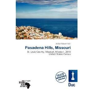    Pasadena Hills, Missouri (9786200922939) Jordan Naoum Books