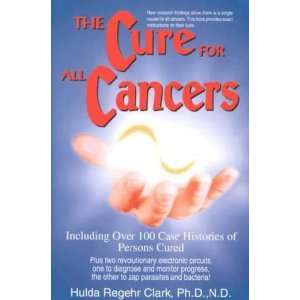  The Cure for All Cancers **ISBN 9781890035006 