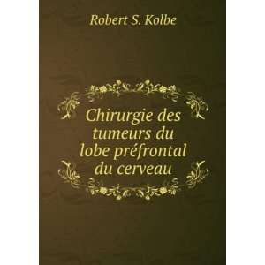  Chirurgie des tumeurs du lobe prÃ©frontal du cerveau 