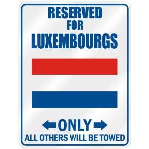  Only For Luxembourg   Flag Nation  Luxembourg Parking Sign Country