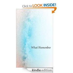 What I Remember MCM  Kindle Store