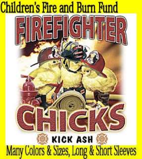 FUNNY~FIREFIGHTER CHICKS KICK ASH~T Shirt~LS/SS~Front or Back~S 3XL 