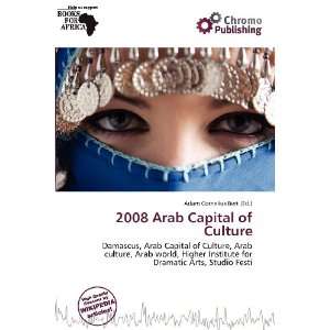  2008 Arab Capital of Culture (9786135889901) Adam 