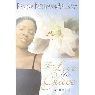   (The Grace Series, Book 1) by Kendra Norman Bellamy (Nov 1, 2004