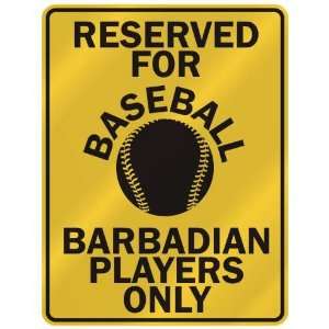 RESERVED FOR  B ASEBALL BARBADIAN PLAYERS ONLY  PARKING SIGN COUNTRY 