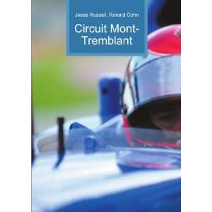  Circuit Mont Tremblant Ronald Cohn Jesse Russell Books