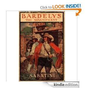 Bardelys The Magnificent Rafael Sabatini  Kindle Store