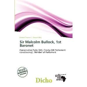   Bullock, 1st Baronet (9786200874214) Delmar Thomas C. Stawart Books