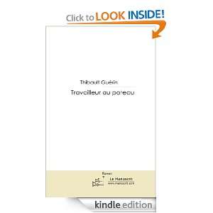 Travailleur, au poteau (French Edition) Thibault Guérin  