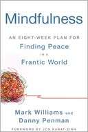   Mindfulness An Eight Week Plan for Finding Peace in 