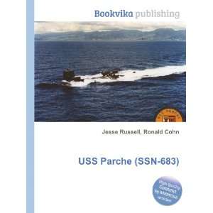 USS Parche (SSN 683) Ronald Cohn Jesse Russell  Books