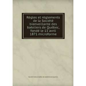 gles et rÃ¨glements de la SociÃ©tÃ© bienveillante des bateliers 