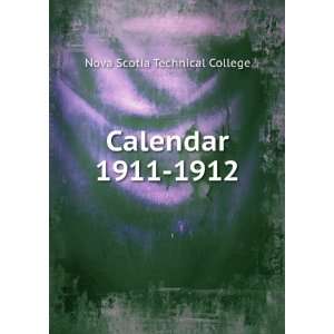 Calendar. 1911 1912 Nova Scotia Technical College Books