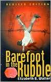 Barefoot in the Rubble, (0965779319), Elizabeth B. Walter, Textbooks 