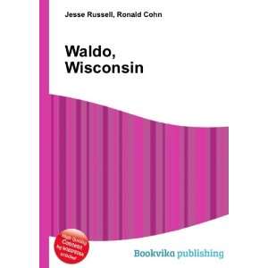  Waldo, Wisconsin Ronald Cohn Jesse Russell Books