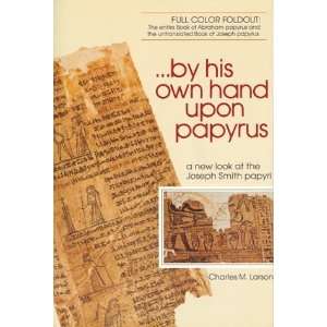   Look at the Joseph Smith Papyri [Paperback] Charles M. Larson Books