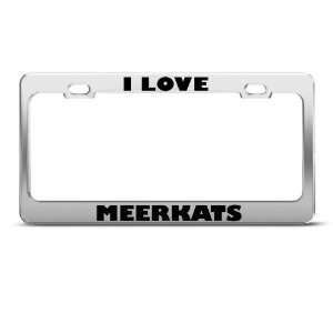 Love Meerkats Meerkat Animal Metal license plate frame Tag Holder
