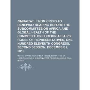  Zimbabwe from crisis to renewal hearing before the 