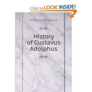  History of Gustavus Adolphus John Leavitt Stevens Books