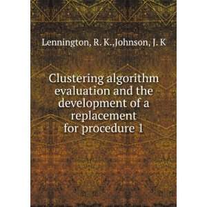   replacement for procedure 1 R. K.,Johnson, J. K Lennington Books