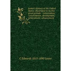   , achievement, advancement C Edwards 1815 1890 Lester Books