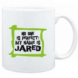   No one is perfect My name is Jared  Male Names