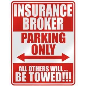 INSURANCE BROKER PARKING ONLY  PARKING SIGN OCCUPATIONS