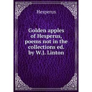   , poems not in the collections ed. by W.J. Linton. Hesperus Books