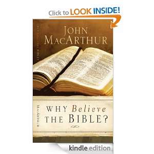 Why Believe the Bible? John MacArthur  Kindle Store