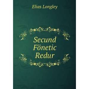  Secund FÃ¶netic Redur Elias Longley Books