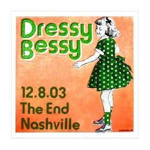 DRESSY BESSY   Limited Edition Concert Poster   by Print Mafia  