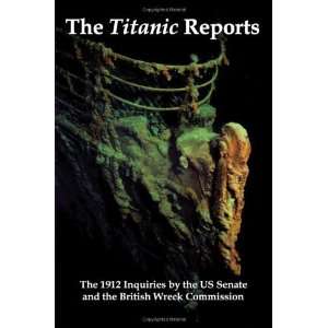  The Titanic Reports The Official Conclusions of the 1912 