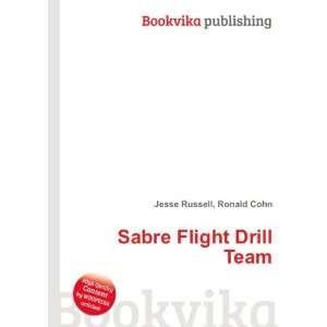  Sabre Flight Drill Team Ronald Cohn Jesse Russell Books